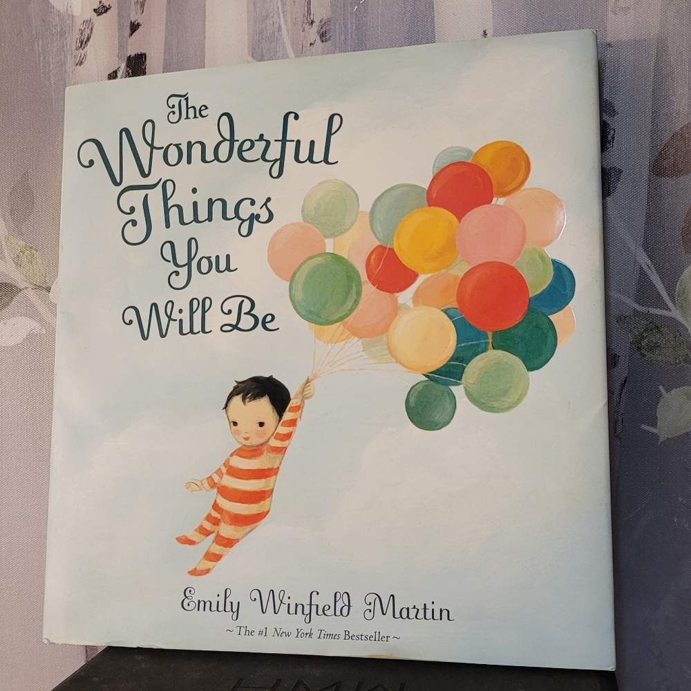 The Wonderful Things You Will Be By Emily Winfield Martin Hardcover 2015